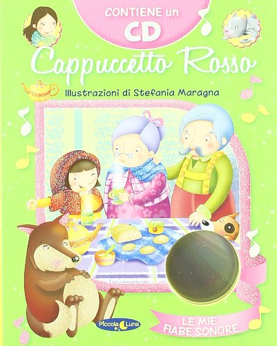 Cappuccetto Rosso. Ediz. illustrata. Con CD Audio