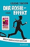 Bücher Neuerscheinungen 2022 - Der Rosie-Effekt: Noch verrückter nach ihr. Roman von Graeme Simsion