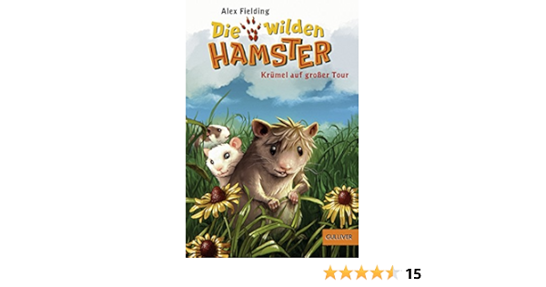 Die Wilden Hamster Krumel Auf Grosser Tour Band 1 Amazon De Fielding Alex Vogt Helge Maatsch Katja Bucher
