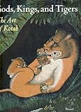 Image de Gods, Kings, and Tigers: The Art of Kotah