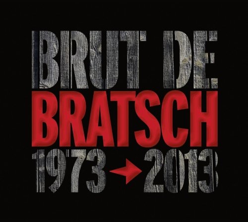 Preisvergleich Produktbild Brut de Bratsch 1973-2013