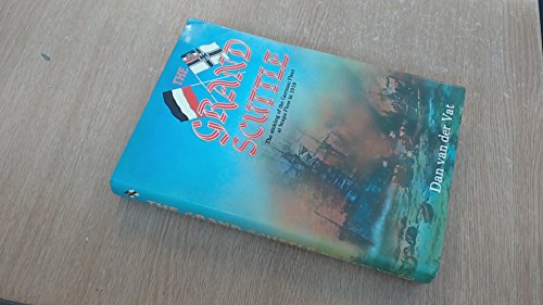 The Grand Scuttle: The Sinking of the German Fleet at Scapa Flow in 1919