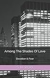 Cover zum Buch Among the Shades of Love: Devotion & ...