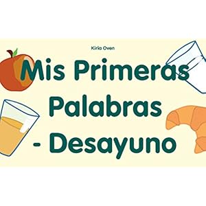 Libros para niños: "Mis primeras palabras - Desayuno" (Spanish Edition): (Libros para leer, Textos cortos)