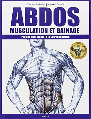 Vigot Abdos : musculation et gainage : Plus de 100 exercices et 60 programmes