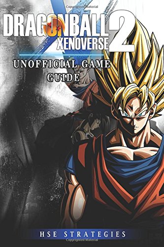 Preisvergleich Produktbild Dragonball Xenoverse 2 Unofficial Game Guide