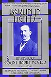  Berlin in Lights: The Diaries of Count Harry Kessler (1918-1937)