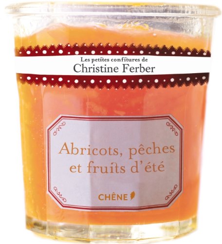 couverture de : Abricots, p&ecirc;ches et fruits d'&eacute;t&eacute;