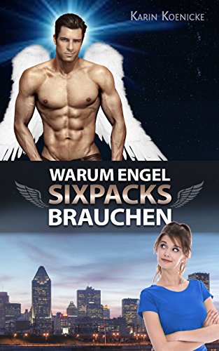 Download <br /><br />Warum Engel Sixpacks brauchen (skurriler Liebesroman) Download Warum Engel Sixpacks brauchen (skurriler Liebesroman)