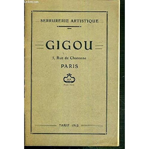 SERRURERIE ARTISTIQUE - GIGOU - CATALOGUE TARIF 1912 SERRURERIE ARTISTIQUE - GIGOU - CATALOGUE TARIF 1912