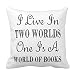 Cotton Square Decorative Throw Pillow Case Cushion Cover I Live In Two Worlds/Books and Reading Quote Throw Pillow Case Cover For 18 x 18 "
