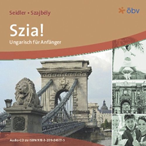 Download Szia! Neu: Ungarisch für Anfänger. 2 Audio-CDs zum Schülerbuch