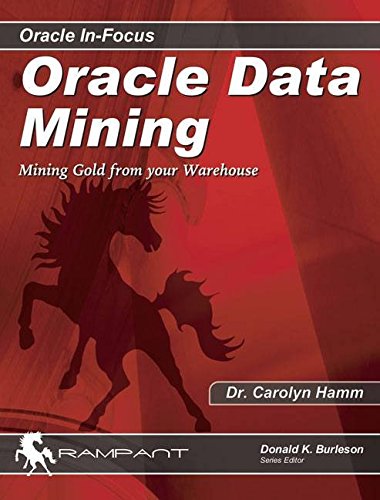[(Oracle Data Mining : Mining Gold from Your Warehouse)] [By (author) Carolyn Hamm ] published on (July, 2007) gratuit