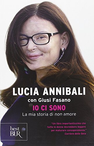 Io ci sono. La mia storia di «non» amore Io ci sono. La mia storia di «non» amore