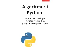 Algoritmer i Python : 50 praktiska övningar för att utveckla dina programmeringskunskaper