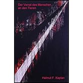 Der Verrat des Menschen an den Tieren