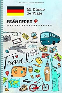 Francfort Diario de Viaje: Libro de Registro de Viajes Guiado Infantil - Cuaderno de Recuerdos de Actividades en Vacaciones para Escribir, Dibujar, Afirmaciones de Gratitud para Niños y Niñas