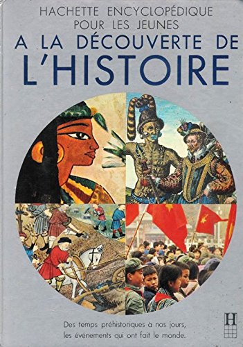 couverture de : A la d&eacute;couverte de l'histoire