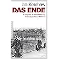 Das Ende: Kampf bis in den Untergang - NS-Deutschland 1944/45 : Kershaw ...