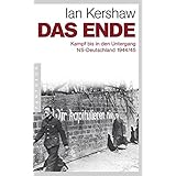 Das Ende: Kampf bis in den Untergang - NS-Deutschland 1944/45