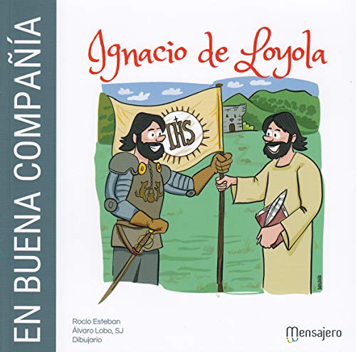 EN BUENA COMPAÑÍA IGNACIO DE LOYOLA