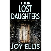 THEIR LOST DAUGHTERS a gripping crime thriller with a huge twist (English Edition)