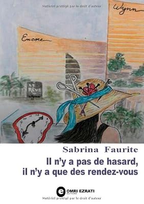 Il n'y a pas de hasard, il n'y a que des rendez-vous