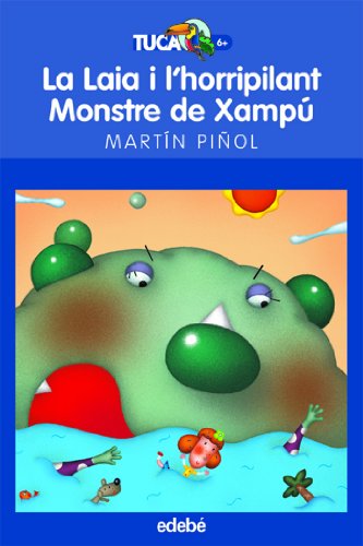 La Laia I L'Horripilant Monstre de Xampú: 20 (Tucà blau)