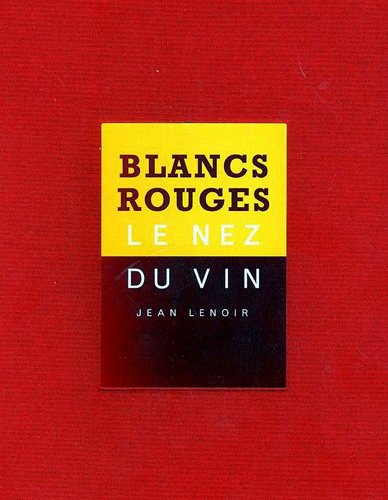 Le Nez du Vin : Duo Les Vins Blancs et le Champagne + Les Vins Rouges 24 arômes (en français) (coffret toile) francais Le Nez du Vin : Duo Les Vins Blancs et le Champagne + Les Vins Rouges 24 arômes (en français) (coffret toile) francais
