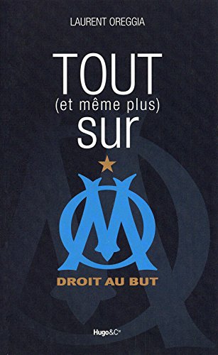 Download TOUT (ET MEME PLUS) SUR L'OM Download TOUT (ET MEME PLUS) SUR L'OM