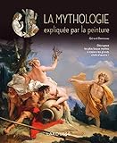 LA MYTHOLOGIE EXPLIQUEE PAR LA PEINTURE by 