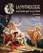 LA MYTHOLOGIE EXPLIQUEE PAR LA PEINTURE by 