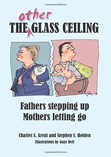 The other glass ceiling: Fathers stepping up, mothers letting go