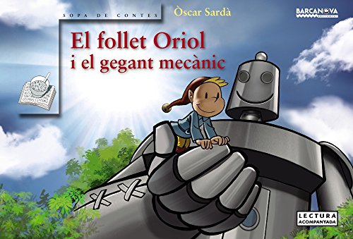 El follet oriol i el gegant mecànic (llibres infantils i juvenils - sopa de contes - el follet oriol)