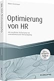 Optimierung von HR - inkl. Arbeitshilfen online: Mit exzellenter Performance zur unternehmerischen Wertschöpfung (Haufe Fachbuch) by 