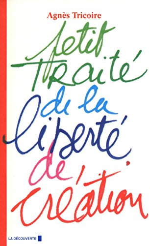 Petit traité de la liberté de création francais