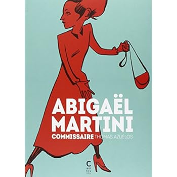 Abigaël Martini, Intégrale : Commissaire : Abigaël Martini ; La nuit des enfants ; Le grand singe vivant