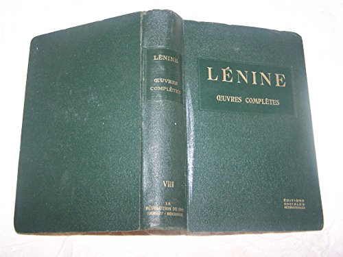 V. I. Lénine. Oeuvres complètes. T. 8 la Révolution de 1905 juillet-décembre. Traduction française d'après la 2e édition russe de l'Institut Marx-Engels-Lénine de Moscou