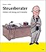 Steuerberater: Helden mit Anzug und Krawatte. by Gerhard Brunner, Sven Oliver Heißler