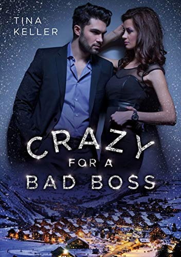 Crazy for a Bad Boss von [Keller, Tina]