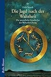 Die Jagd nach der Wahrheit: Die unendliche Geschichte der Welterforschung (dtv Fortsetzungsnummer 85) by 