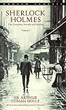 Sherlock Holmes: The Complete Novels and Stories Volume I Sherlock Holmes: The Complete Novels and Stories Volume I