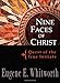 Nine Faces of Christ: Quest of the True Initiate by Eugene E. Whitworth