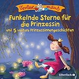 Vorlesemaus: Funkelnde Sterne für die Prinzessin und 5 weitere Prinzessinnengeschichten: 1 CD by