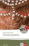 Fille des crocodiles: Französische Lektüre für die Oberstufe. Originaltext mit Annotationen (Éditions Klett) by 