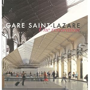 Gare Saint-Lazare. Une rénovation.