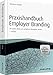 Praxishandbuch Employer Branding - mit Arbeitshilfen online: Mit starker Marke zum attraktiven Arbeitgeber werden by Wolf Reiner Kriegler (2012-10-08) by