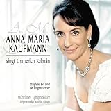 Anna Maria Kaufmann Singt Emmerich Kalman - Anna Maria Kaufmann