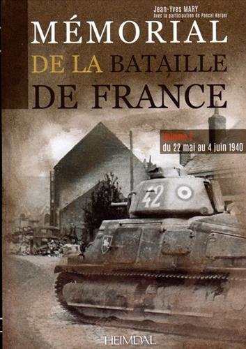 Download Mémorial de la bataille de France : Volume 2, Du 22 mai au 4 juin 1940 Download Mémorial de la bataille de France : Volume 2, Du 22 mai au 4 juin 1940
