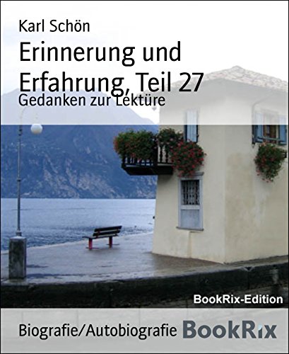 Erinnerung und Erfahrung, Teil 27: Gedanken zur Lektüre